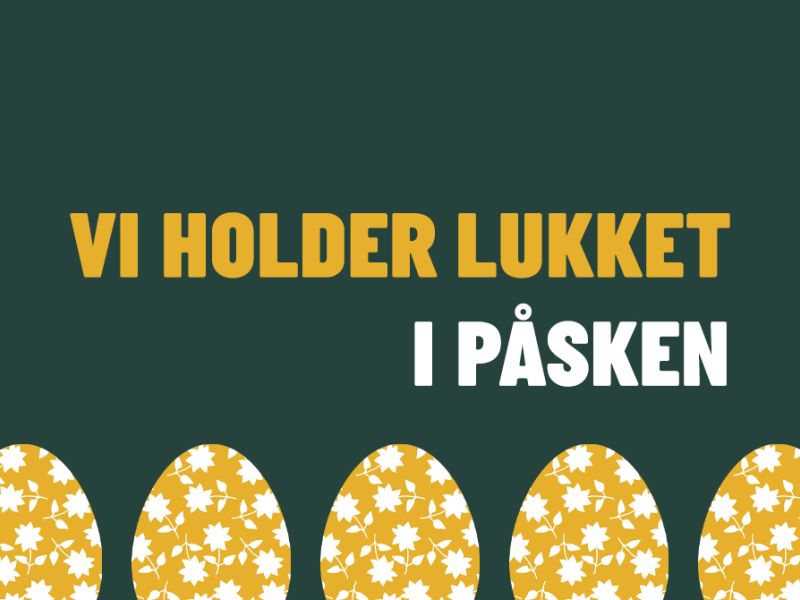 Vi holder lukket i påsken
