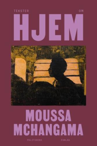 Moussa Mchangama: Tekster om hjem
